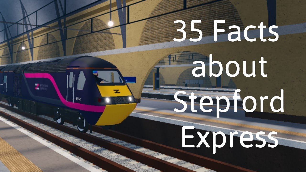 35 Facts about Stepford Express