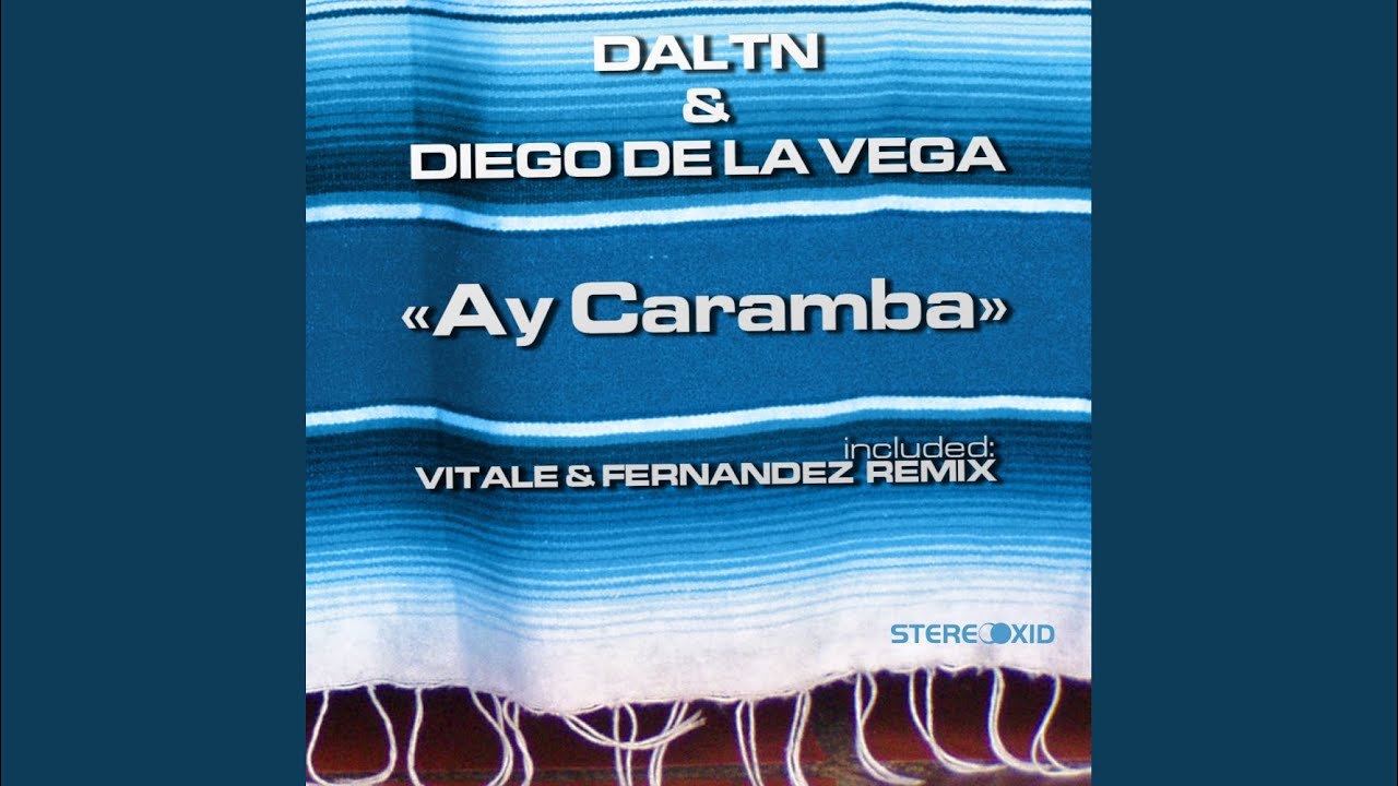 Ay Caramba (Diego De La Vega Edit)