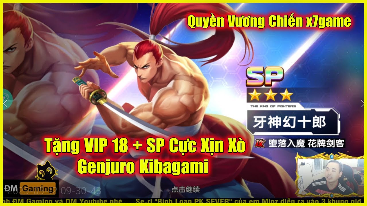 ღ Quyền Vương Chiến PRO MAX x7game  ✪ VIP 18 FREE + Tặng tướng SP Genjuro Cực Xịn Xò !!