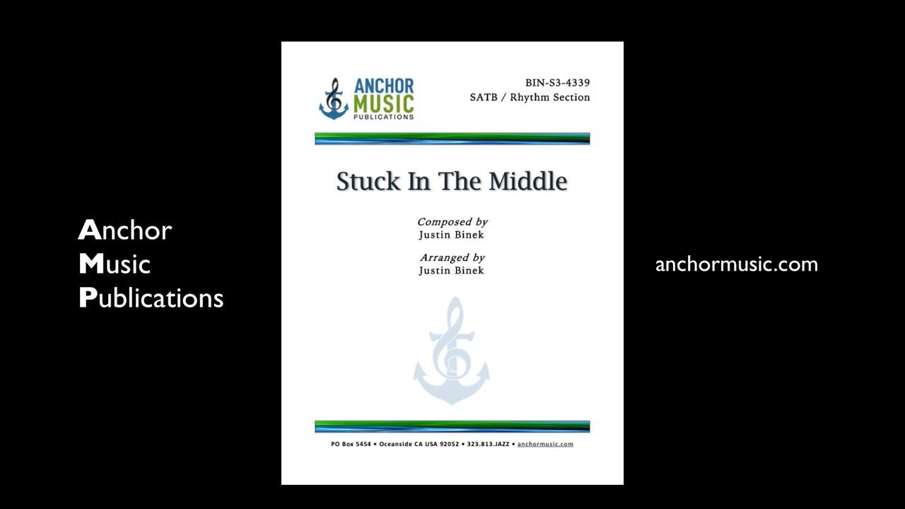 Stuck in the Middle (SATB Vox) - Anchor Music Score Video