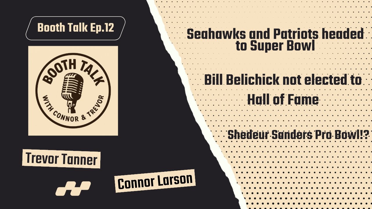 Booth Talk Ep. 12 Seahawks and Patriots going to the Super Bowl | AFC & NFC Championship recap