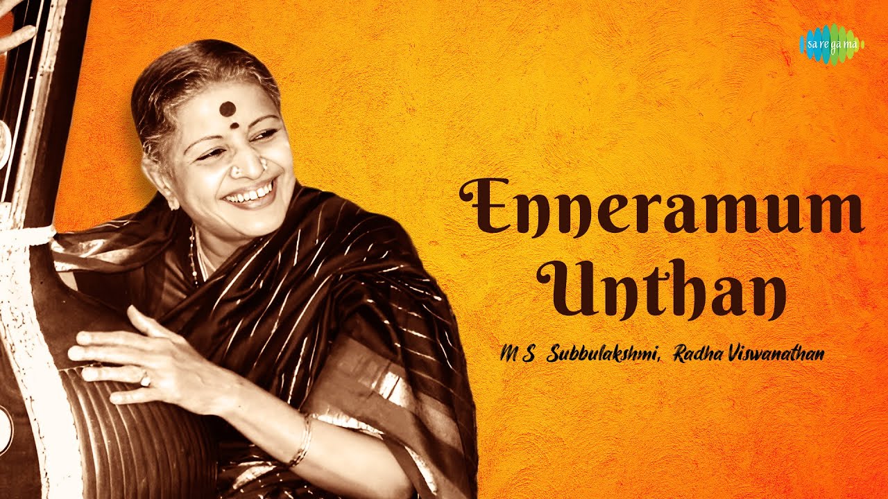 Enneramum Unthan | M. S. Subbulakshmi, Radha Viswanathan | Gopalakrishna Bharathi | Carnatic Music