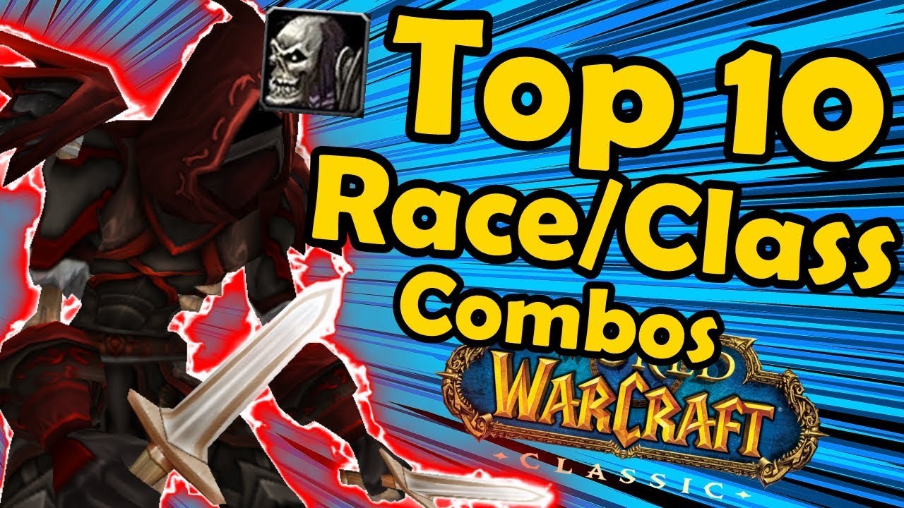 Top 10 Best Race/Class combos in Classic WoW (World of Warcraft)