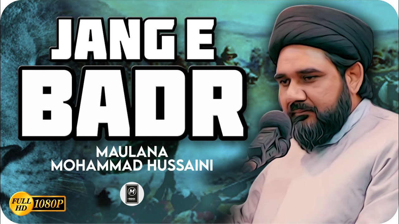 Jang e Badr | Maulana Mohammad Hussaini | Battle of Badr | 2022 Majlis - Mehdi Channel