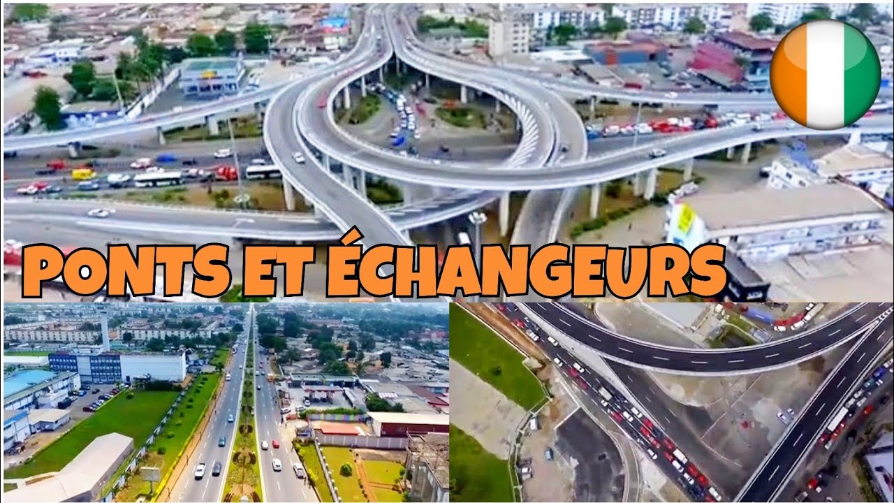 ÉCHANGEURS ET PONTS RÉCENTS D'ABIDJAN 🇨🇮 - côte d'ivoire