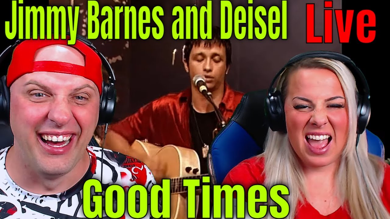Jimmy Barnes and Deisel - Good Times - Live & Acoustic (from Flesh And Wood) WOLF HUNTERZ REACTIONS
