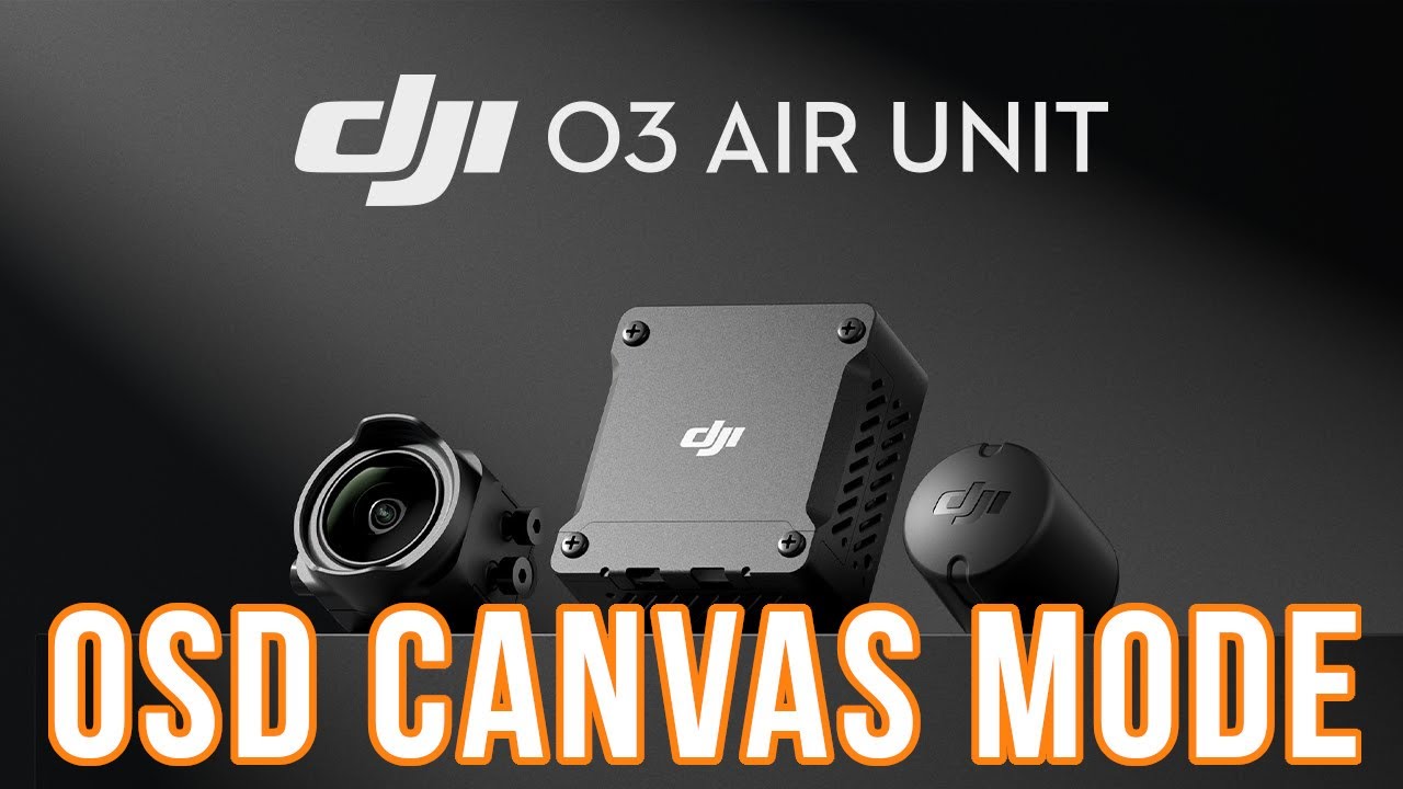 DJI O3 - COMO CONFIGURAR OSD CANVAS/MSP MODE