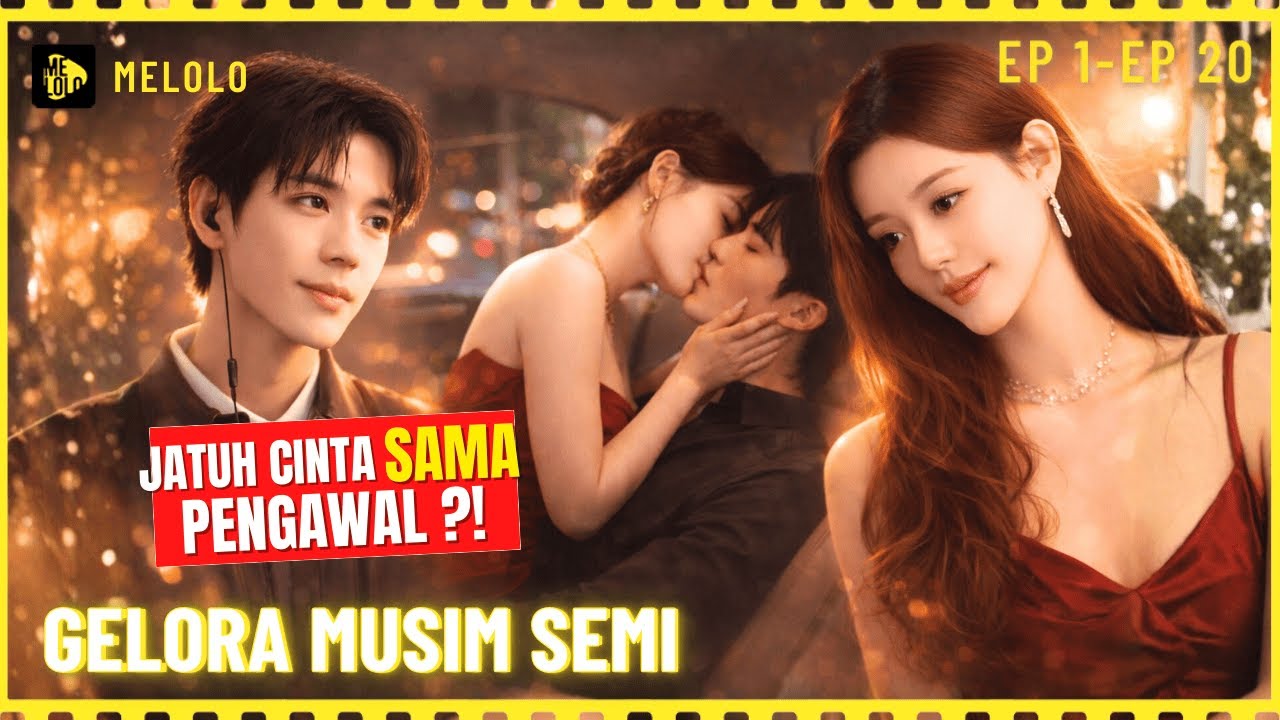 【Melolo】Gelora Musim Semi - Episode 1 - 20