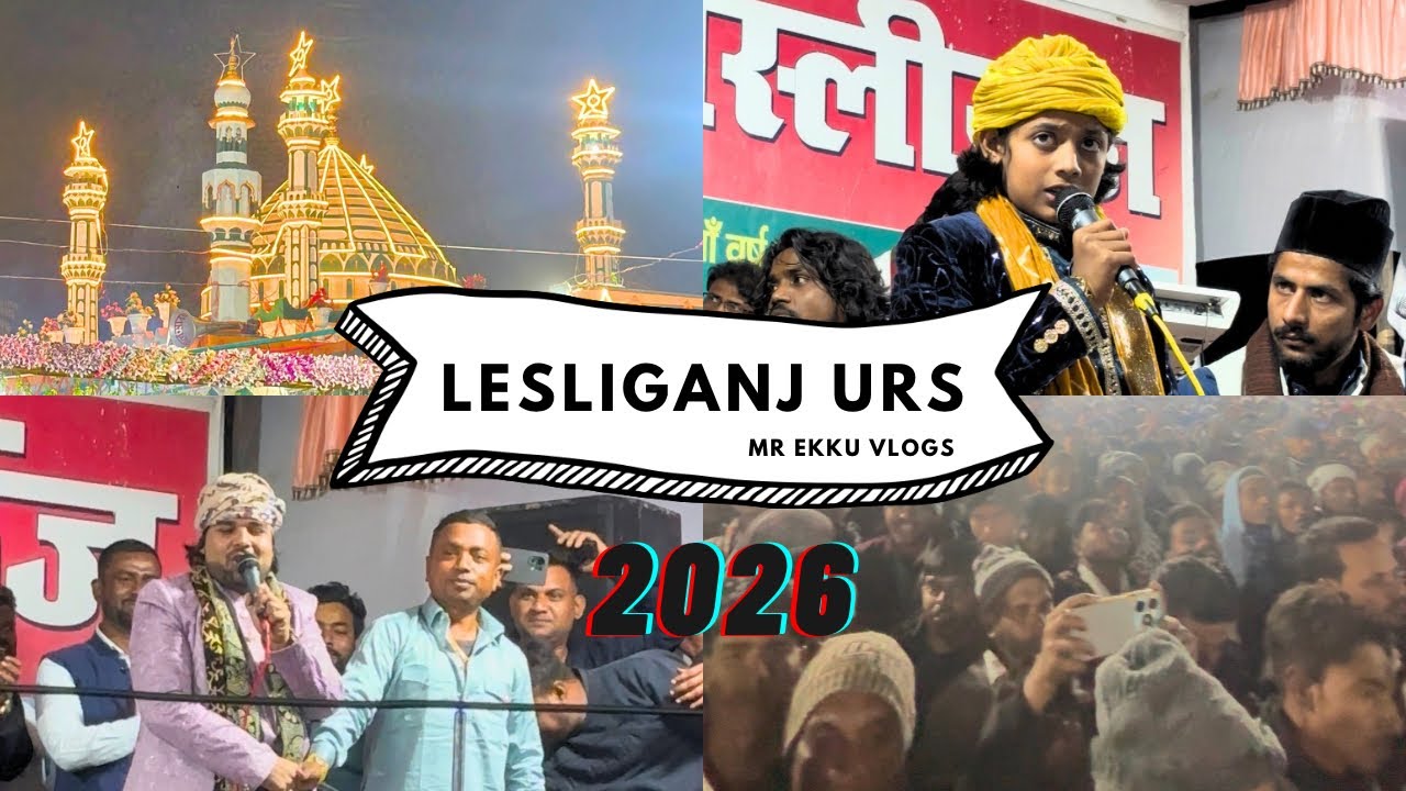 Lesliganj Urs Mubarak | Lesliganj Urs 2026 | Mr Ekku Vlogs 😍