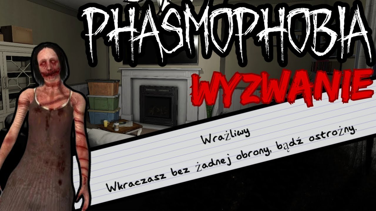 Wrażliwy | Wyzwanie | Phasmophobia