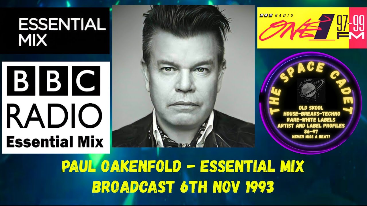 Paul Oakenfold  -The Essential Mix- Broadcast 6th Nov 1993