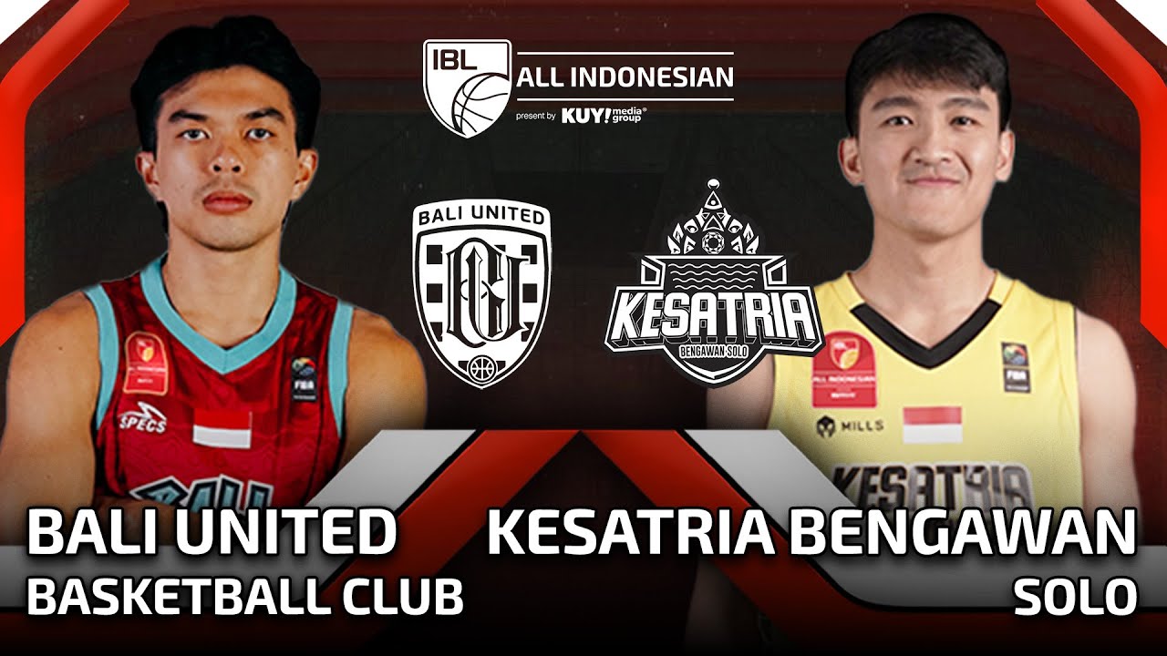 [LIVE] BALI UNITED BASKETBALL CLUB VS KESATRIA BENGAWAN SOLO | IBL ALL INDONESIAN