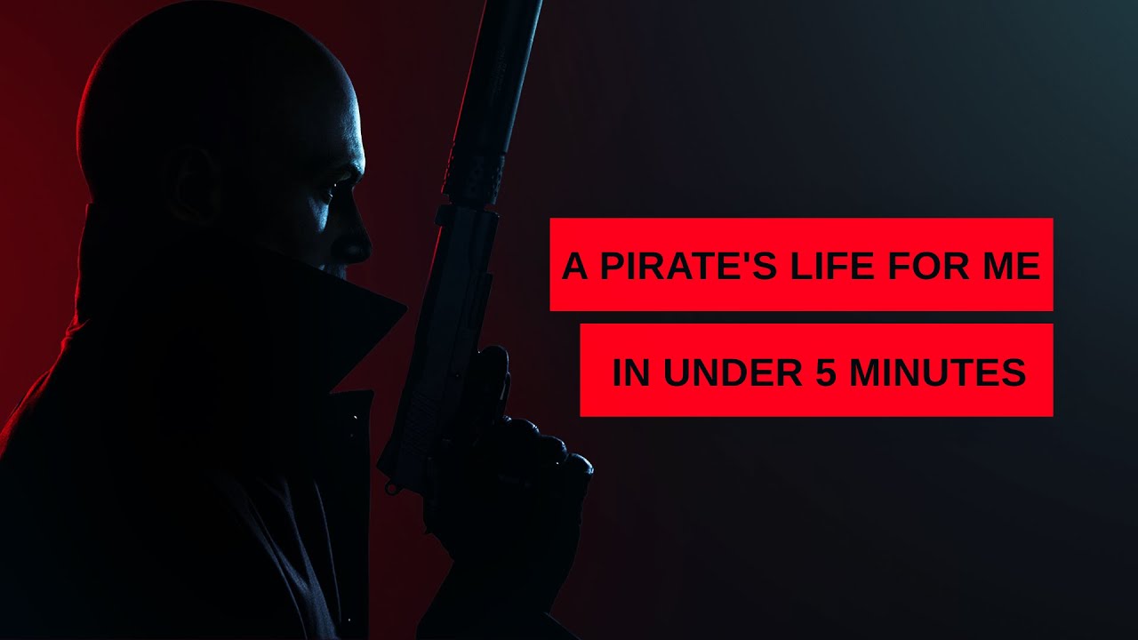 HITMAN 3 | Ambrose Island | A Pirate's Life For Me | Challenge