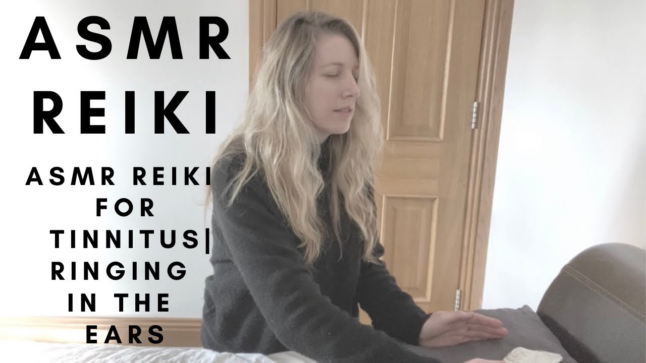 ASMR REIKI | REIKI FOR THE EARS |ASMR REIKI FOR TINNITUS - RINGING IN THE EARS