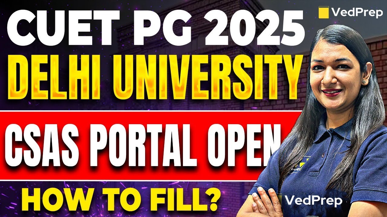 CUET PG 2025: DU CSAS Portal Now Open | Step-by-Step Registration Guide | DU PG Admissions 2025