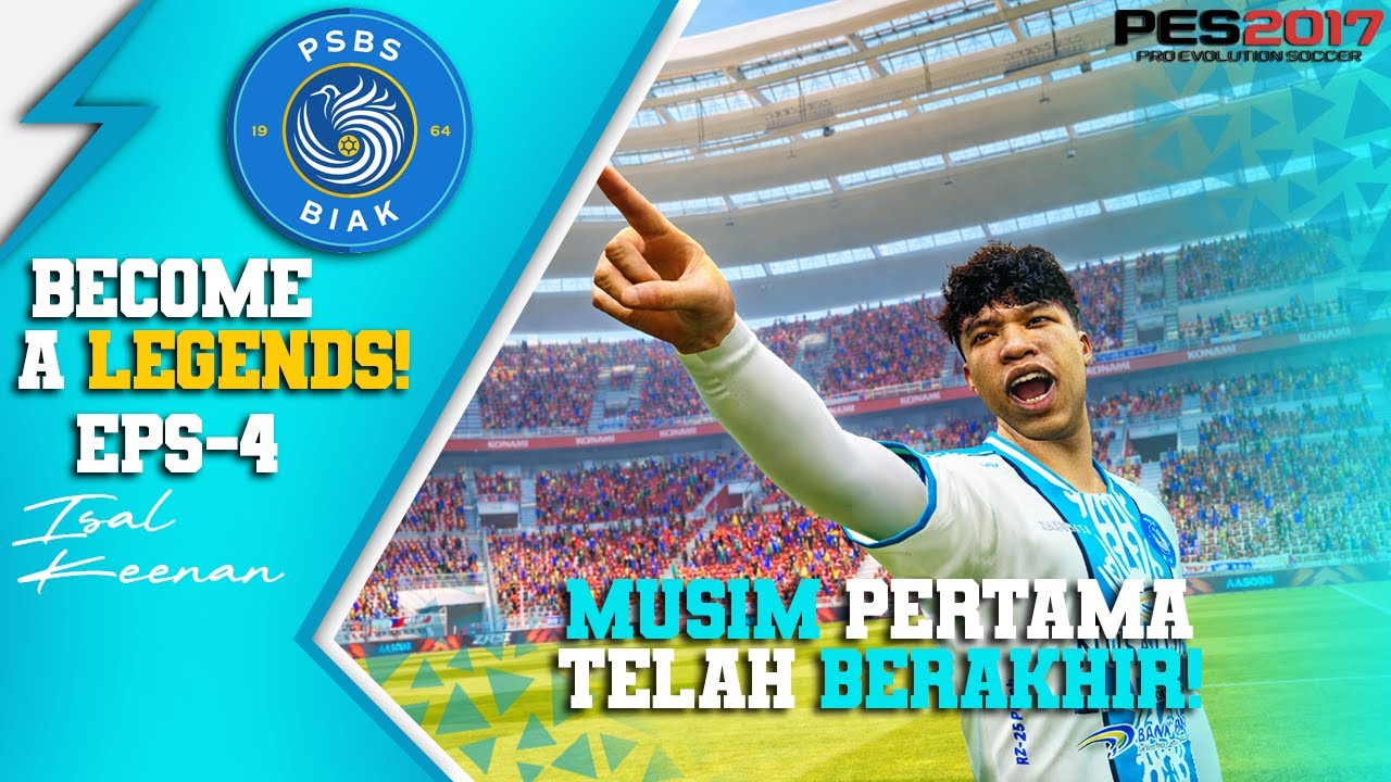 BECOME A LEGENDS : MUSIM PERTAMA BERAKHIR! | PES 2017 #4