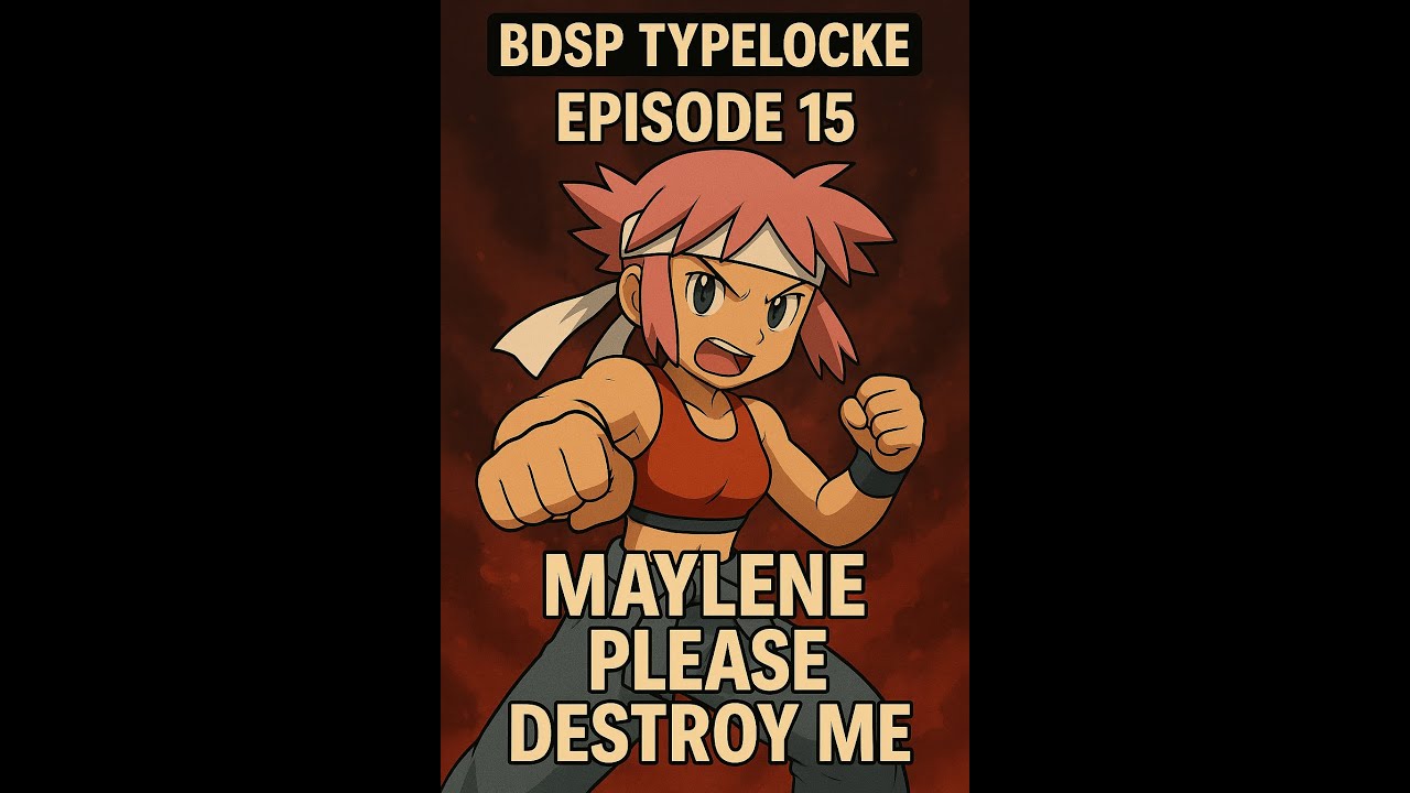 BDSP Typelock Episode 15 Maylene Please sit on my face
