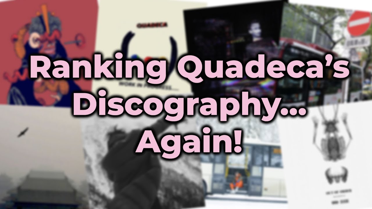 Ranking Every Song in Quadeca's Discography... Again!