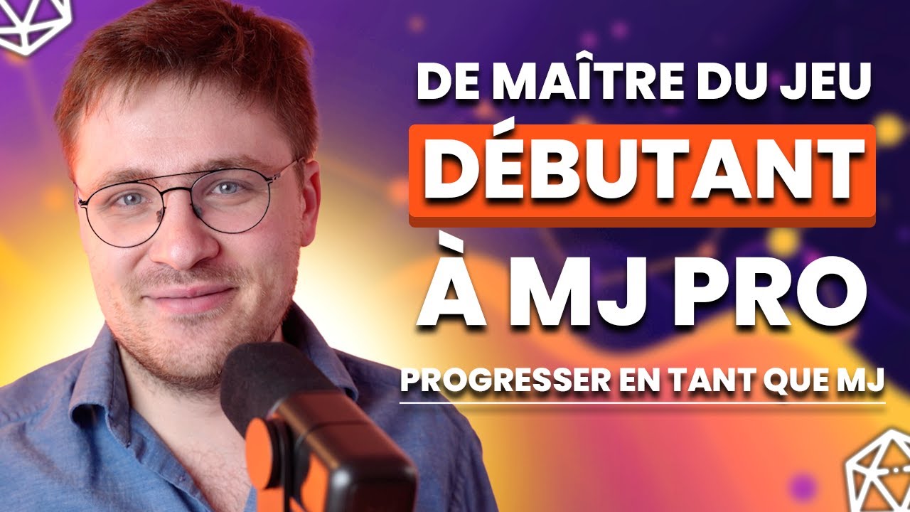 De Maitre du Jeu Débutant à Expert : Le Parcours d'Apprentissage