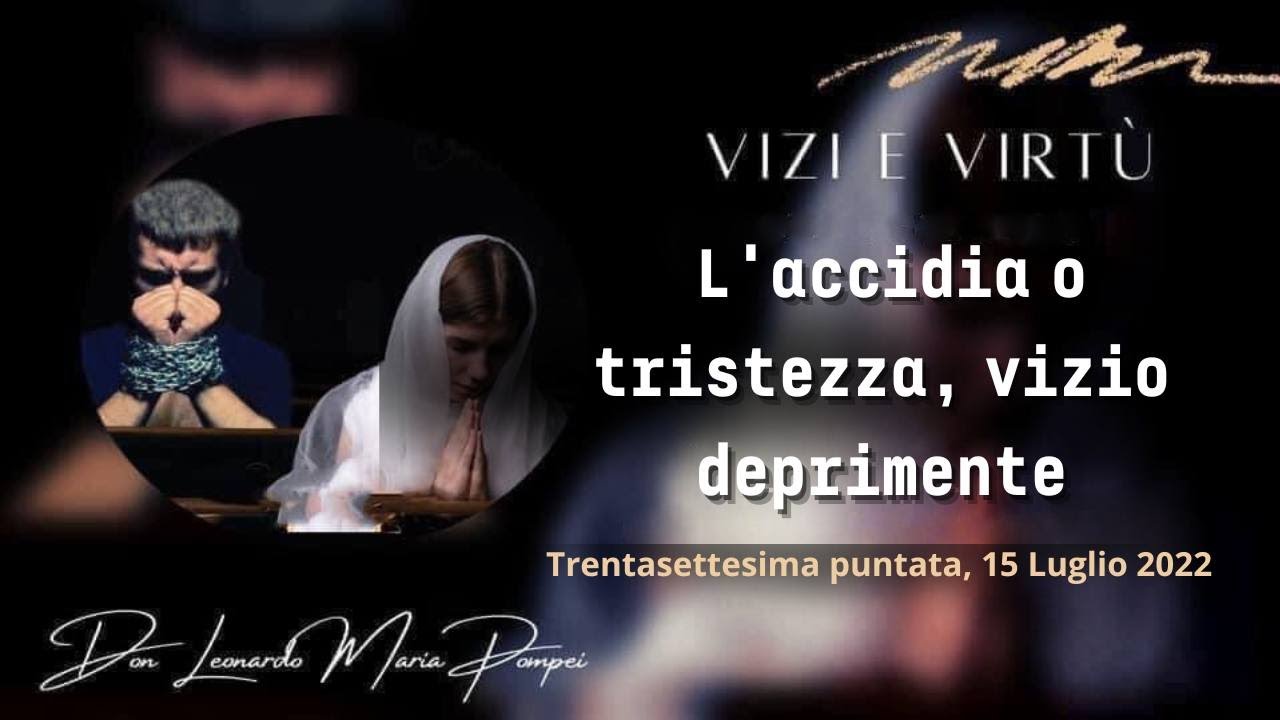 L'accidia o tristezza, vizio deprimente