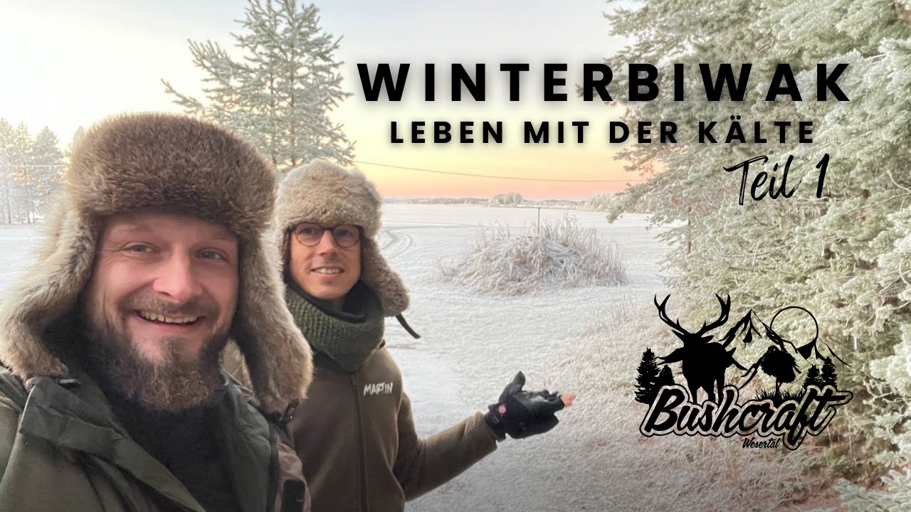 Leben mit der Kälte - Winterbiwak Teil 1