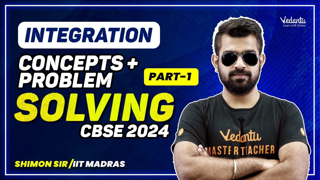 Integration : Concepts + Problem Solving | Class 12 Maths | CBSE 2024 |🔥 Shimon Sir