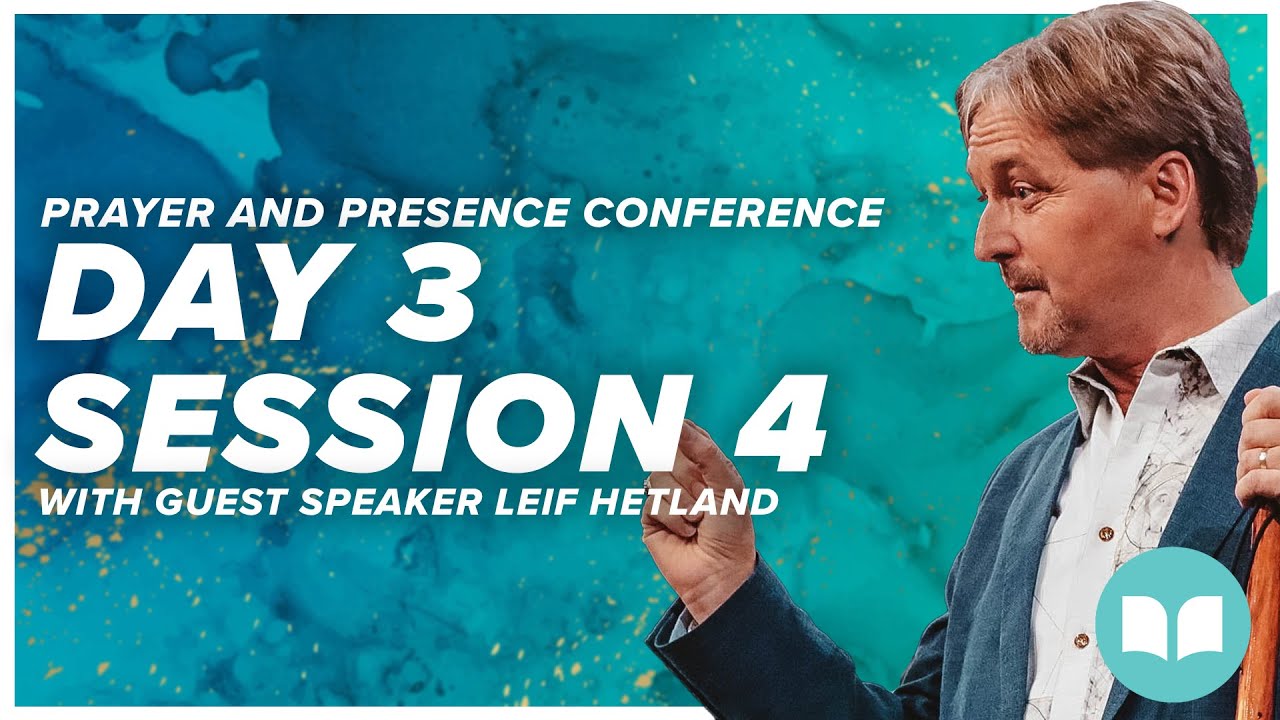 Prayer and Presence Conference 2022 | Leif Hetland | Session 4 | LW
