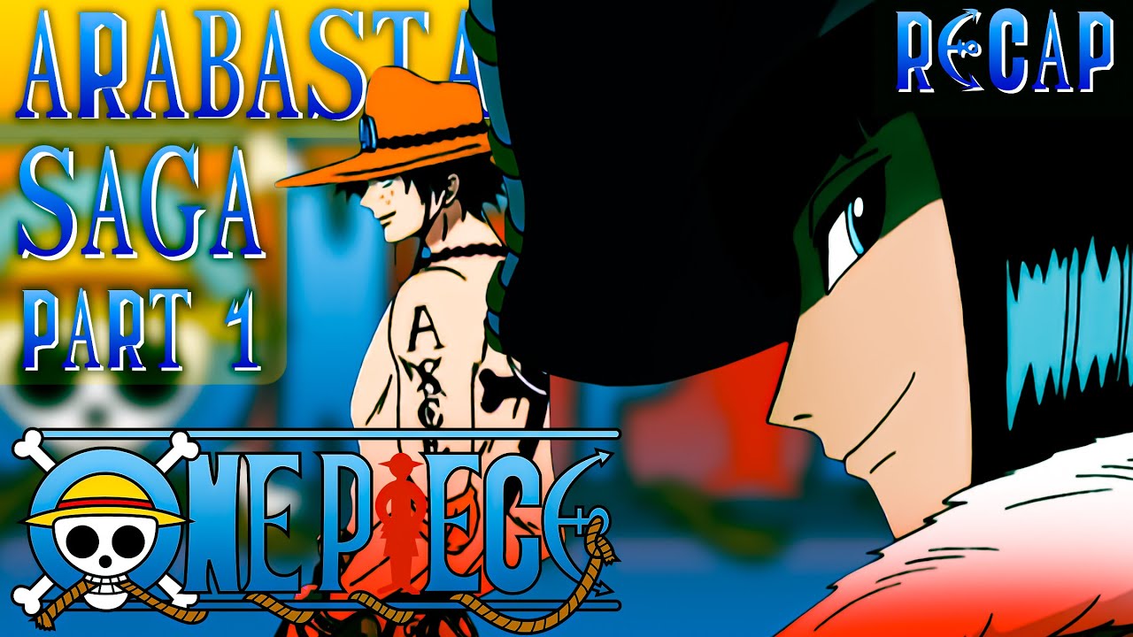 One Piece 6: Arabasta Saga Part 1 [FULL RECAP WITH MEMES]