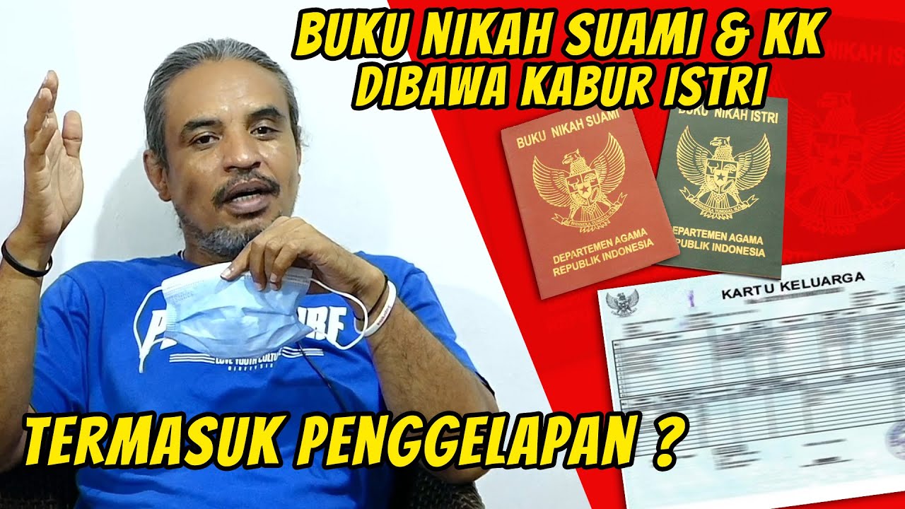 PENGGELAPAN..!!?? BUKU NIKAH SUAMI & KK DIBAWA KABUR ISTRI
