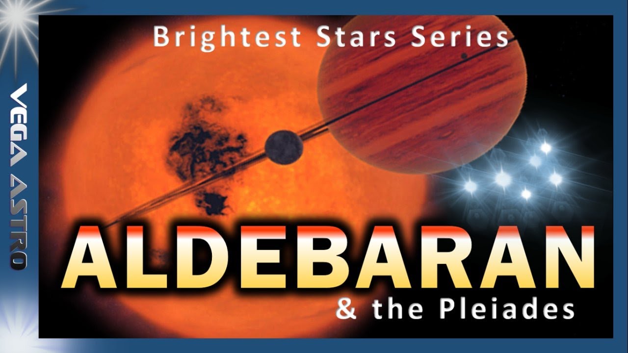 ⭐ ALDEBARAN and the PLEIADES Cluster