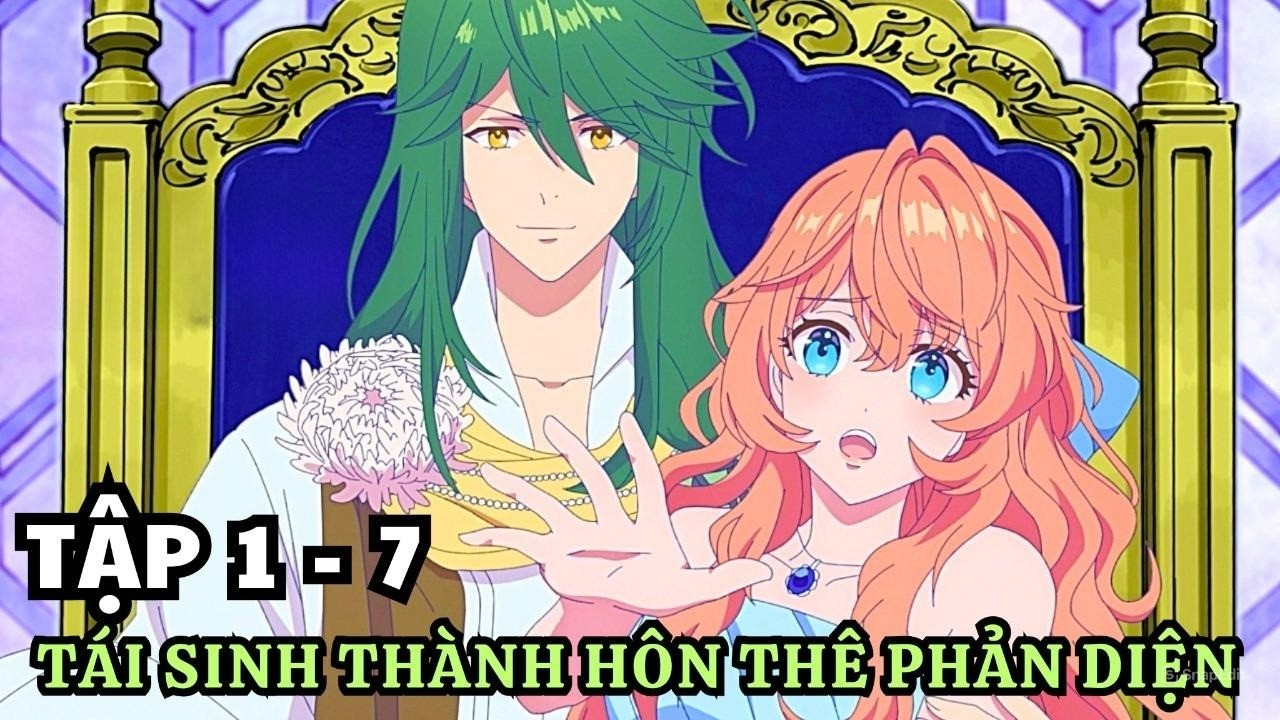 Anime 2026 | Tái Sinh Thành Hôn Thê Của Kẻ Phản Diện | Tập 1 - 7 | Review Anime | Tóm Tắt Anime