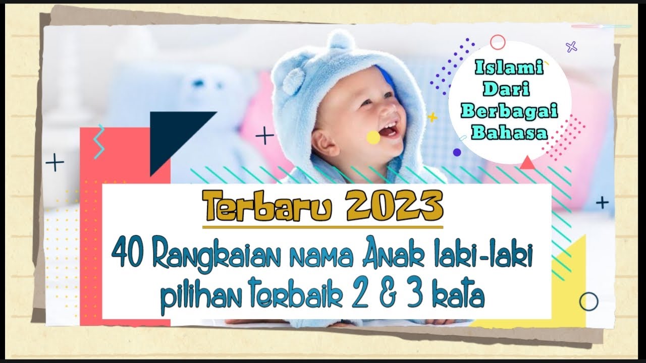 40 Rangkaian nama bayi laki-laki ISLAMI TERBARU NAMA DAN ARTINYA