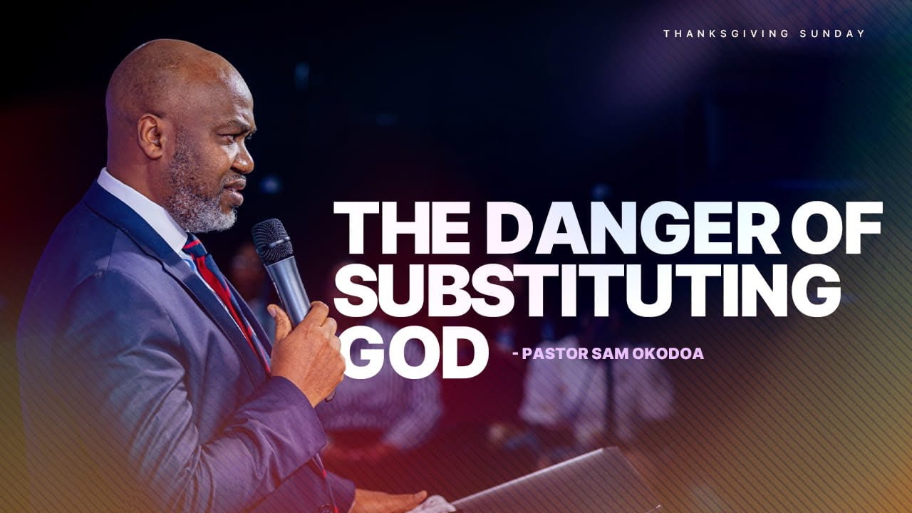 Pastor Sam Okodoa || 01.02.26 || RCCG MFH || The Danger of Substituting God || Thanksgiving Sunday