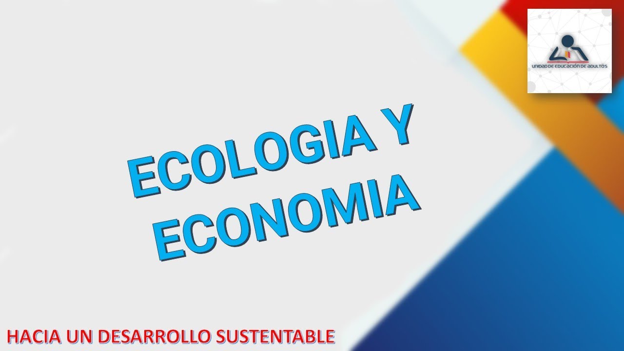 ECOLOGIA Y ECONOMIA