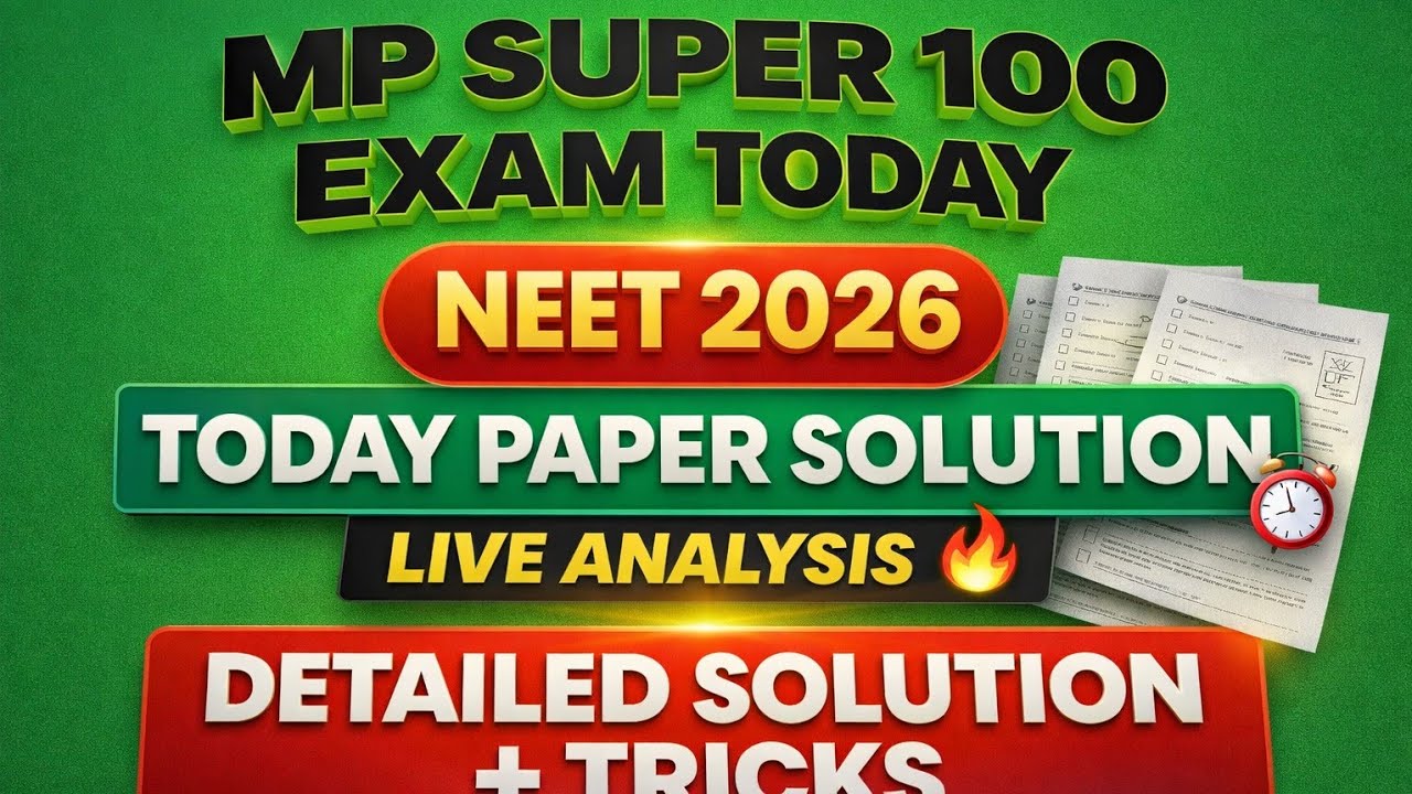 𝗡𝗘𝗘𝗧 𝗕𝗶𝗹𝗼𝗴𝘆 |MP SUPER 100 2026 FULL PAPER SOLUTION 💯 | 𝗕𝗶𝗼𝗹𝗼𝗴𝘆 +Physics  + Chemistry Answer Key