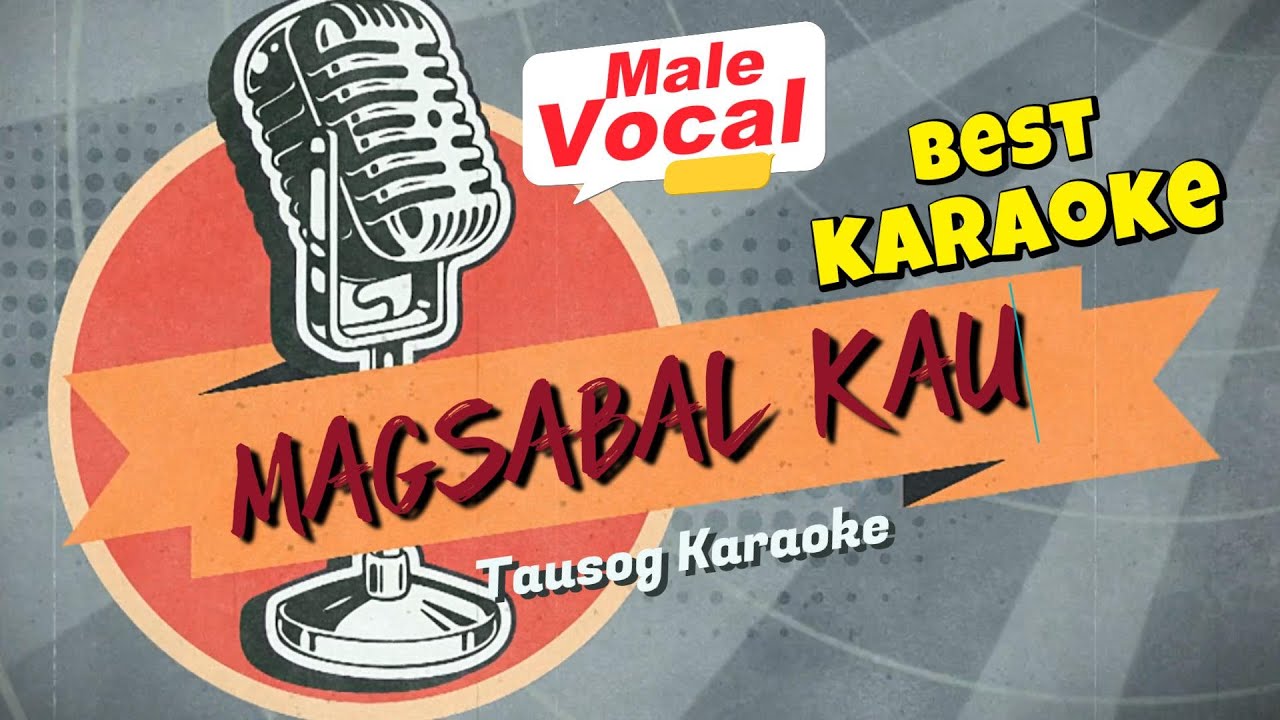 MAGSABAL KAU KARAOKE