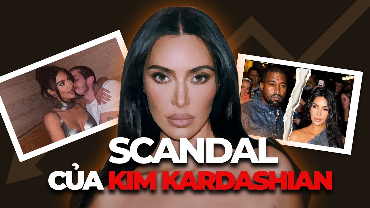 NHỮNG SCANDAL ẢNH HƯỞNG ĐẾN DANH TIẾNG CỦA KIM SIÊU VÒNG 3 (KIM KARDASHIAN)