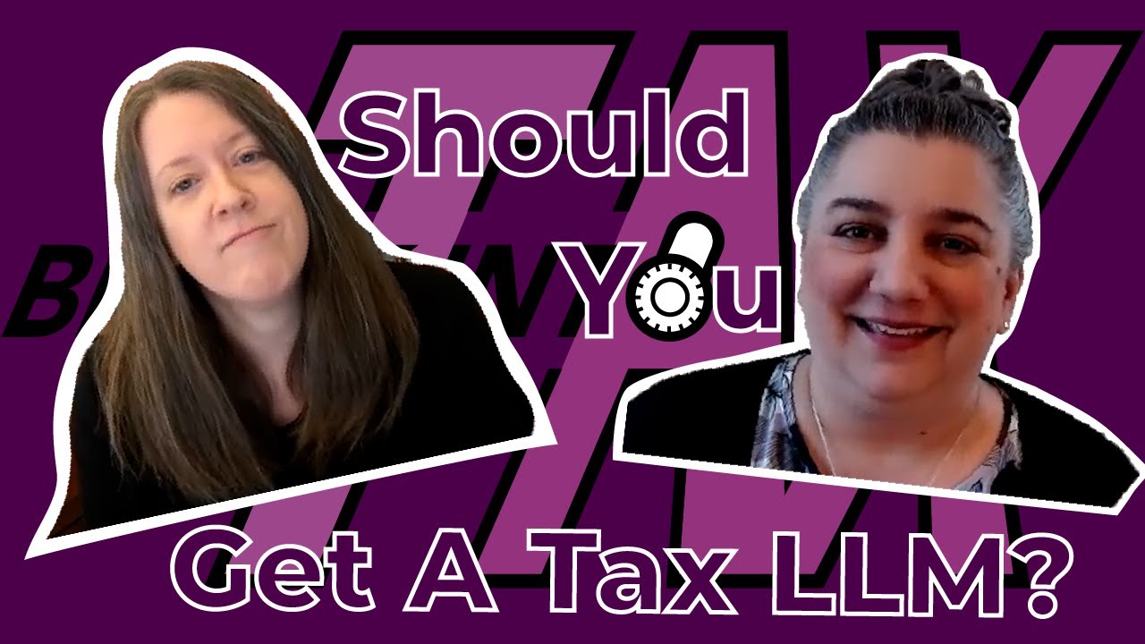 Should You Get A Tax LLM? Our Experiences, Pros & Cons, and Things to Evaluate