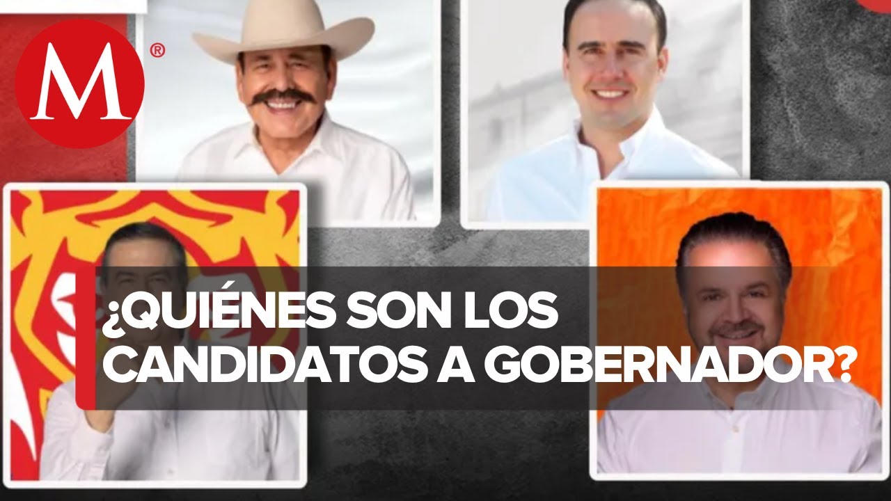 Estos son los perfiles de los candidatos a la gubernatura de Coahuila