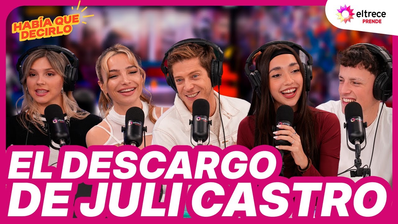 EL DESCARGO DE JULI CASTRO 😱 HABÍA QUE DECIRLO - Programa completo del 24/07/25