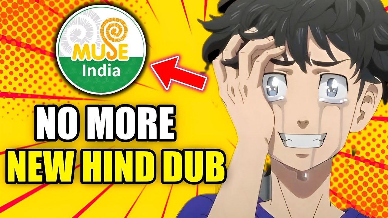 Muse India : No New Hindi Dub Anime For 3 Months 😭 !! Shocking Update 🚨