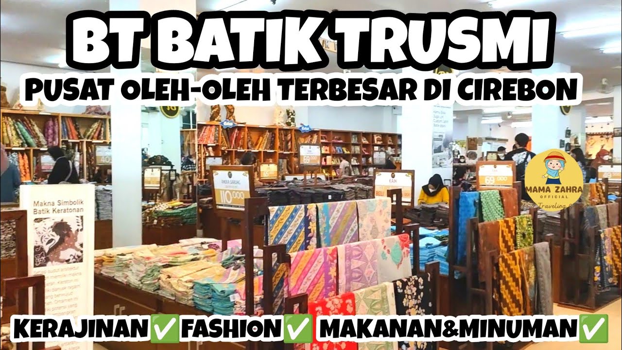 BATIK TRUSMI CIREBON - BT BATIK TRUSMI - PUSAT OLEH-OLEH TERLENGKAP DAN TERBESAR DI CIREBON