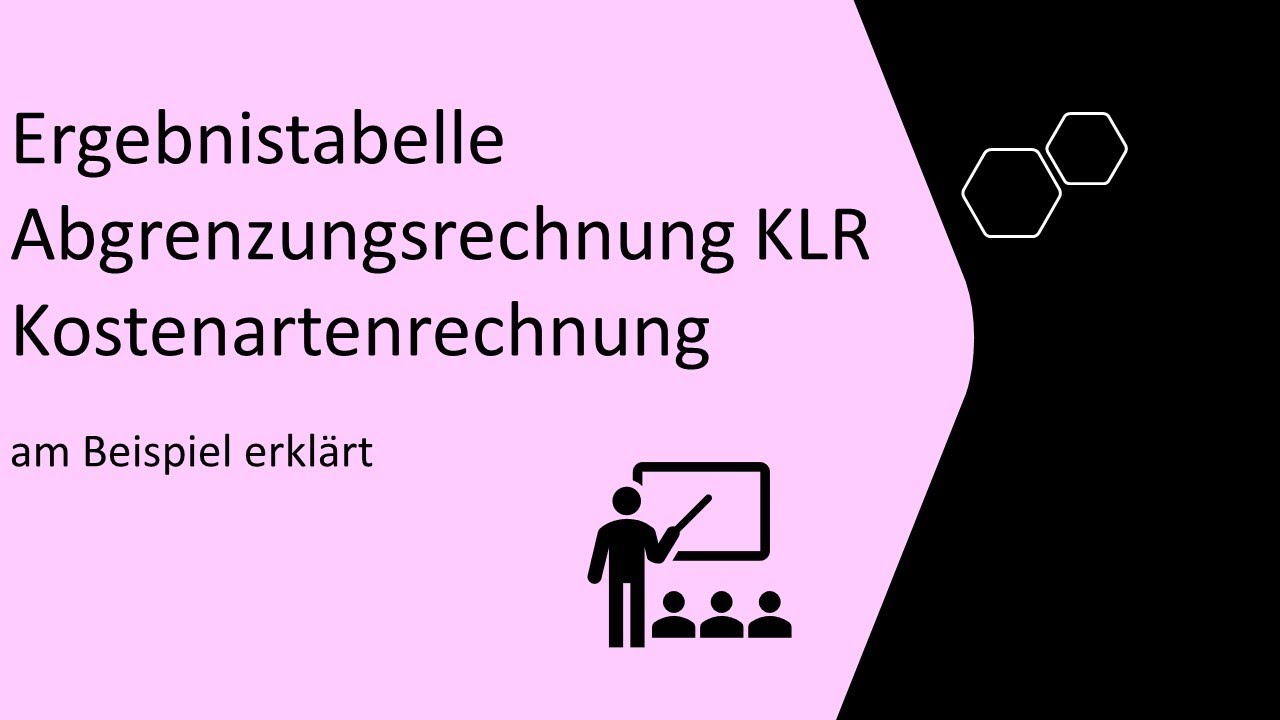 Ergebnistabelle Abgrenzungsrechnung KLR Kostenartenrechnung - am Beispiel einfach erklärt