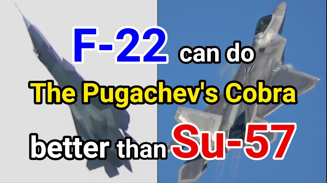 F-22 can do The Pugachev's Cobra as well as Su-57? or much better than even the Su-57 can?