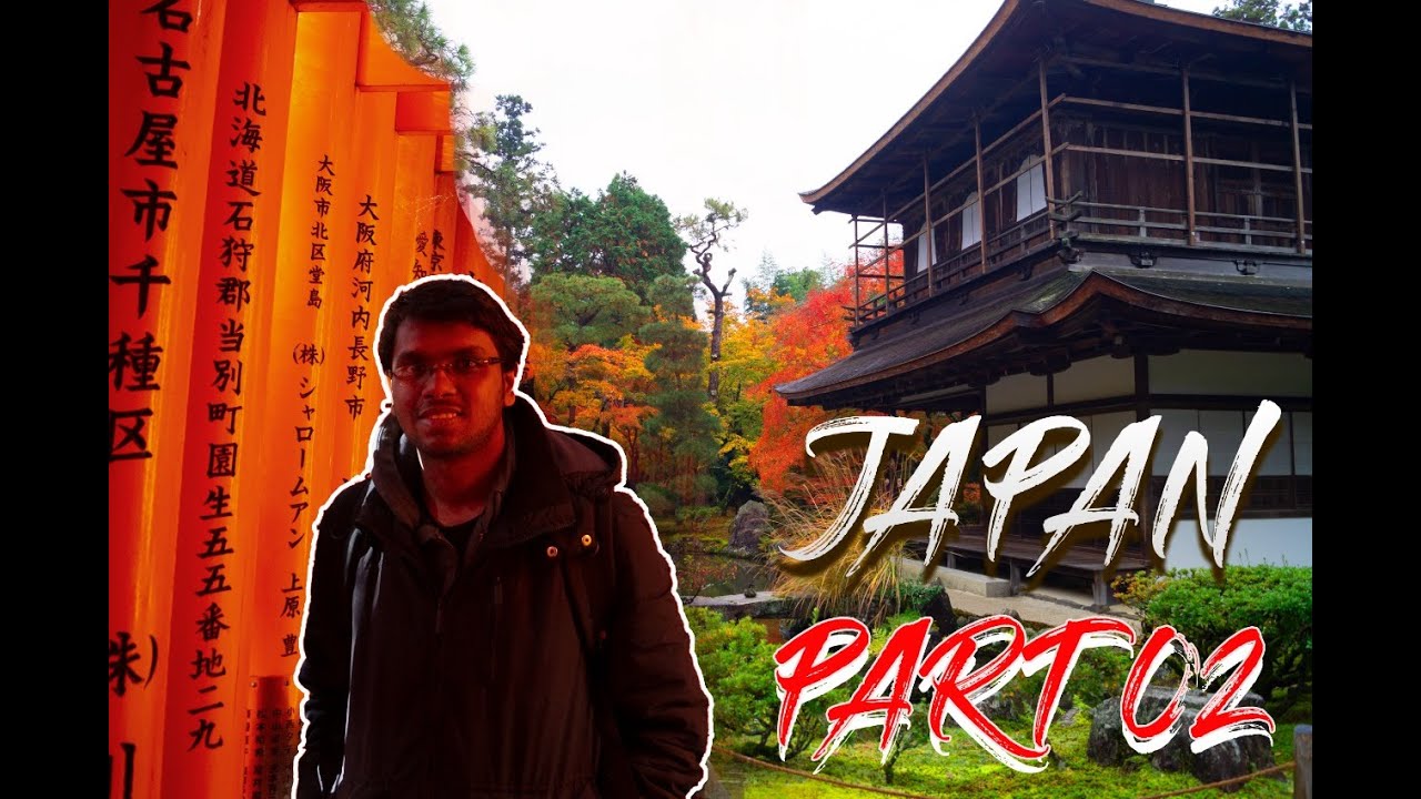 Japan Experience - Part 2 of 3| Kyoto | Osaka