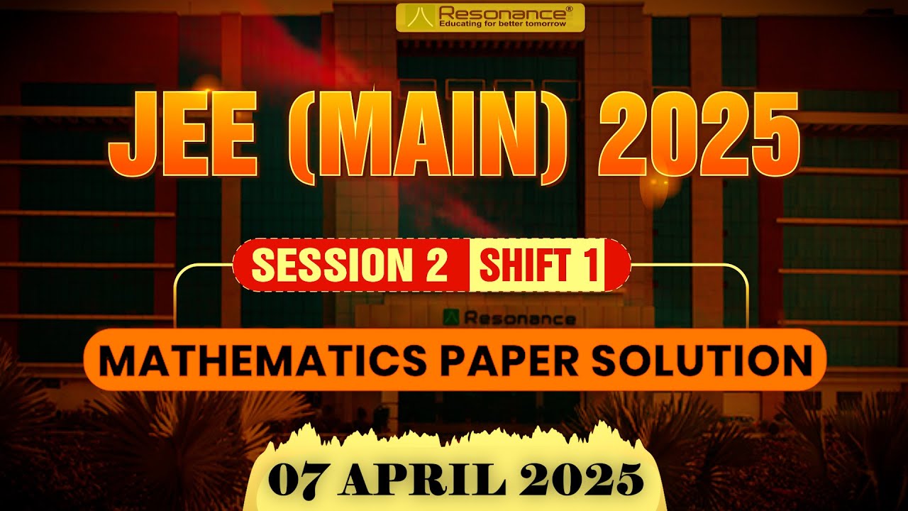 JEE Main 2025 | 7th April Shift-1 | 🎯 Mathematics Paper Solution & Answer Key 🔍 Complete Analysis