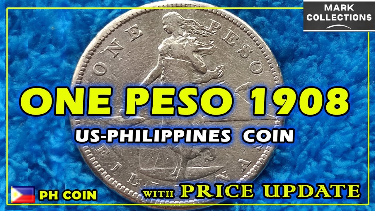 One Peso 1908 USPI with Price Update