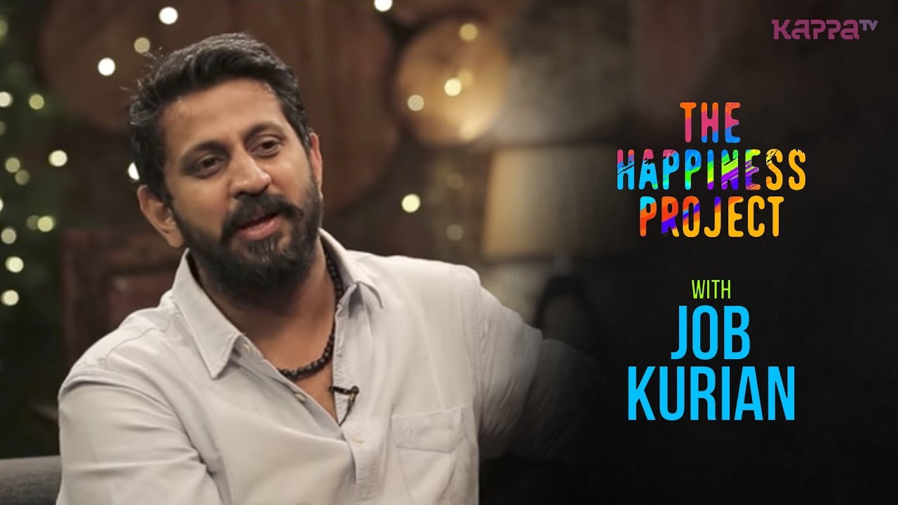 Job Kurian - The Happiness Project - KappaTV