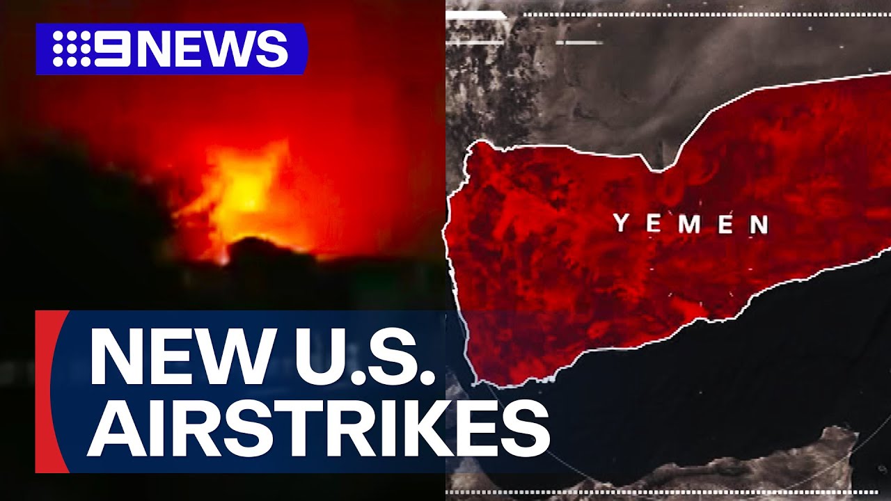 US launches fresh round of airstrikes against militia in Yemen | 9 News Australia