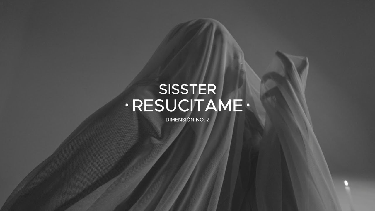Sisster - RESUCITAME (Official Visualizer)